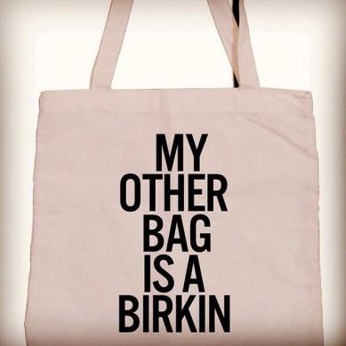 Masstige - My other bag is a Birkin